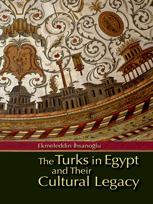 cover image of The Turks in Egypt and their Cultural Legacy